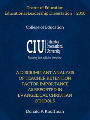 cover image of A Discriminant Analysis of Teacher Retention Factor Importance as Reported in Evangelical Christian Schools
